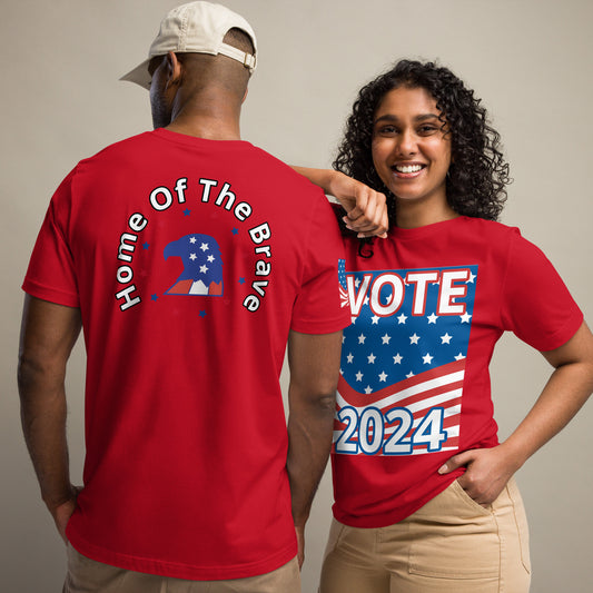 Home Of The Brave, Vote 2024 Unisex t-shirt - Four Colors to Choose From