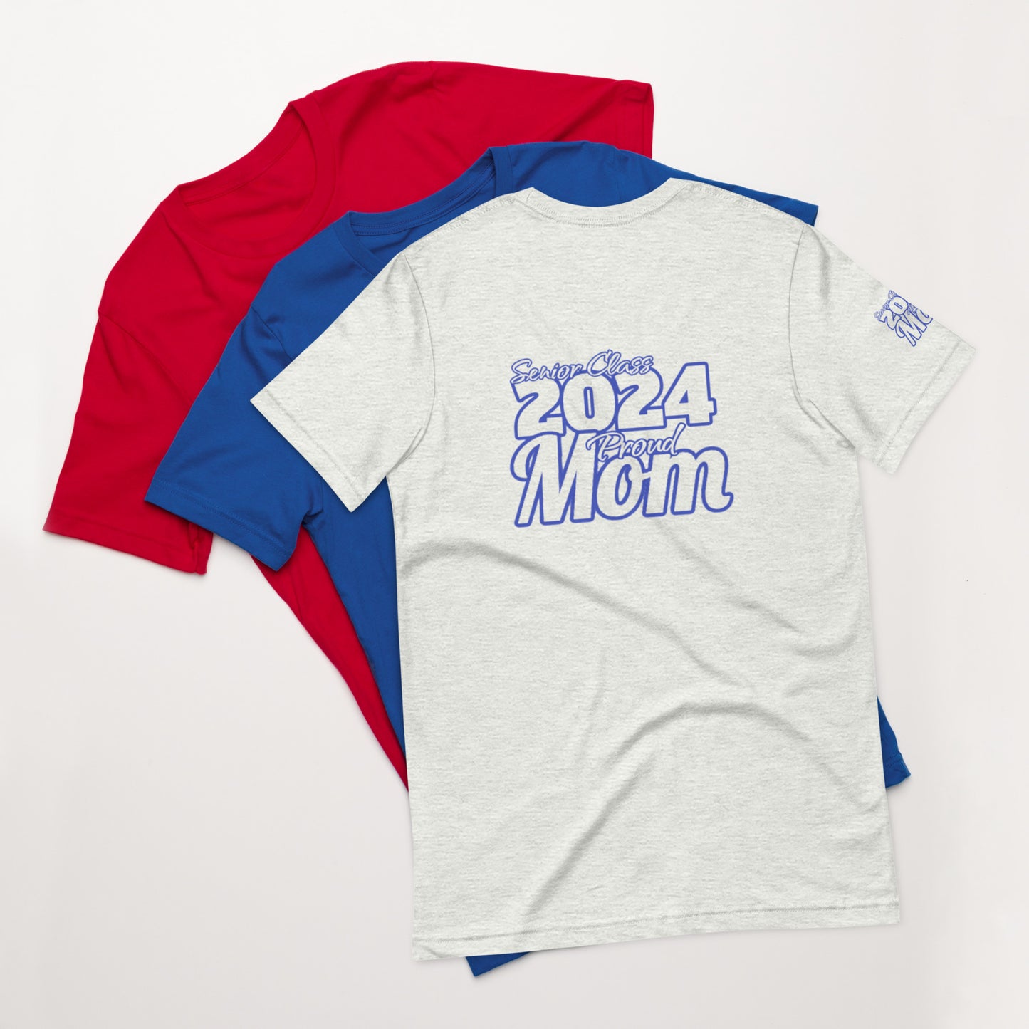 Senior 2024, Blue Print +Tee Color, Proud Mom, Grad's Name Here, Heart, Front, Back, Right Sleeve Design, XS-5XL Unisex T-Shirt