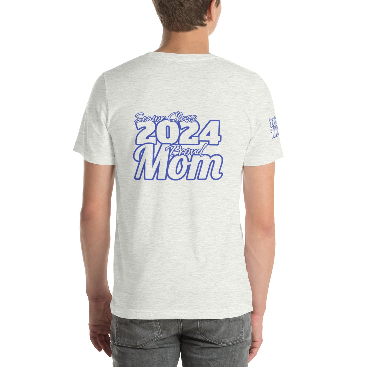 Senior 2024, Blue Print +Tee Color, Proud Mom, Grad's Name Here, Heart, Front, Back, Right Sleeve Design, XS-5XL Unisex T-Shirt