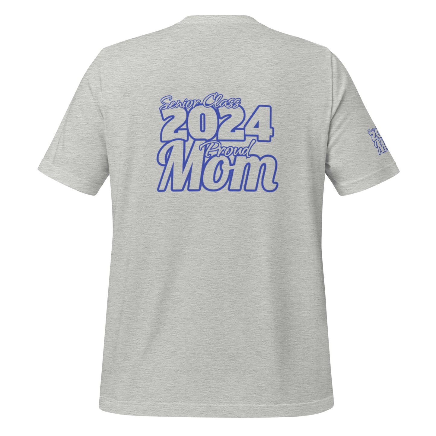 Senior 2024, Blue Print +Tee Color, Proud Mom, Grad's Name Here, Heart, Front, Back, Right Sleeve Design, XS-5XL Unisex T-Shirt