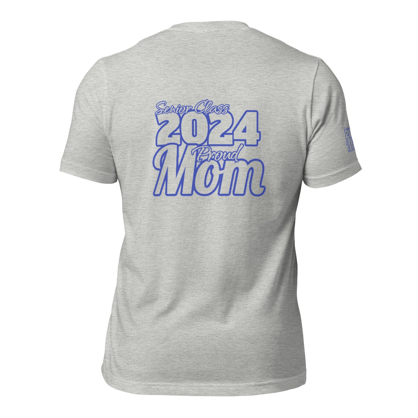 Senior 2024, Blue Print +Tee Color, Proud Mom, Grad's Name Here, Heart, Front, Back, Right Sleeve Design, XS-5XL Unisex T-Shirt