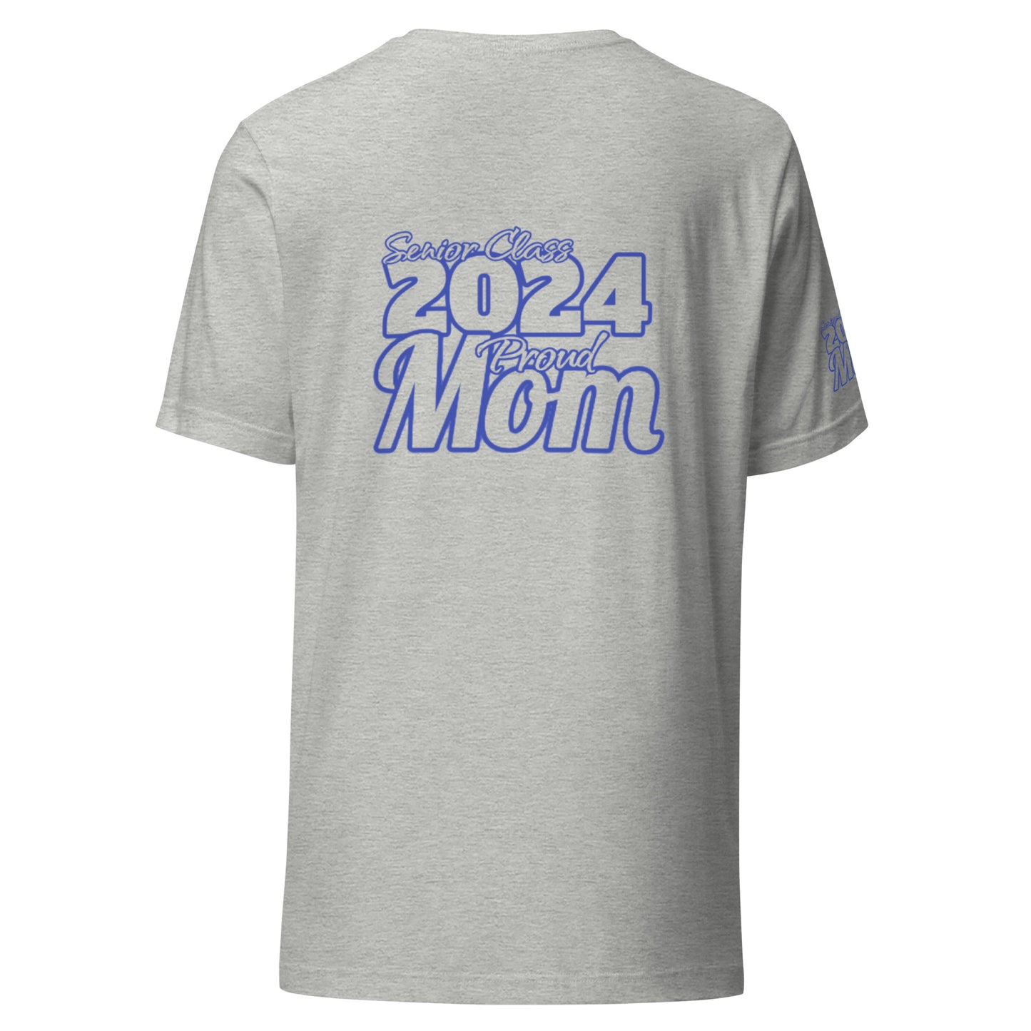 Senior 2024, Blue Print +Tee Color, Proud Mom, Grad's Name Here, Heart, Front, Back, Right Sleeve Design, XS-5XL Unisex T-Shirt