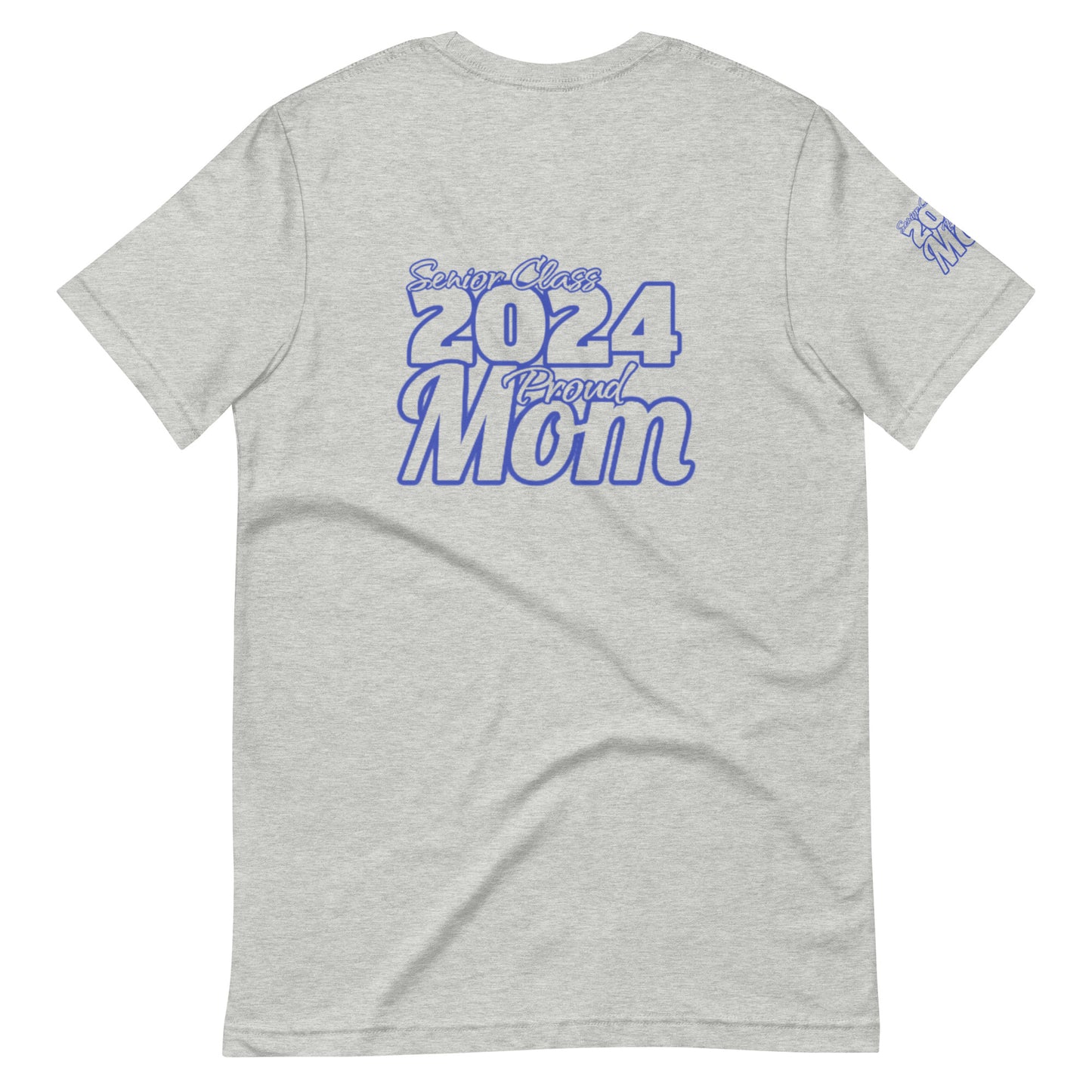 Senior 2024, Blue Print +Tee Color, Proud Mom, Grad's Name Here, Heart, Front, Back, Right Sleeve Design, XS-5XL Unisex T-Shirt