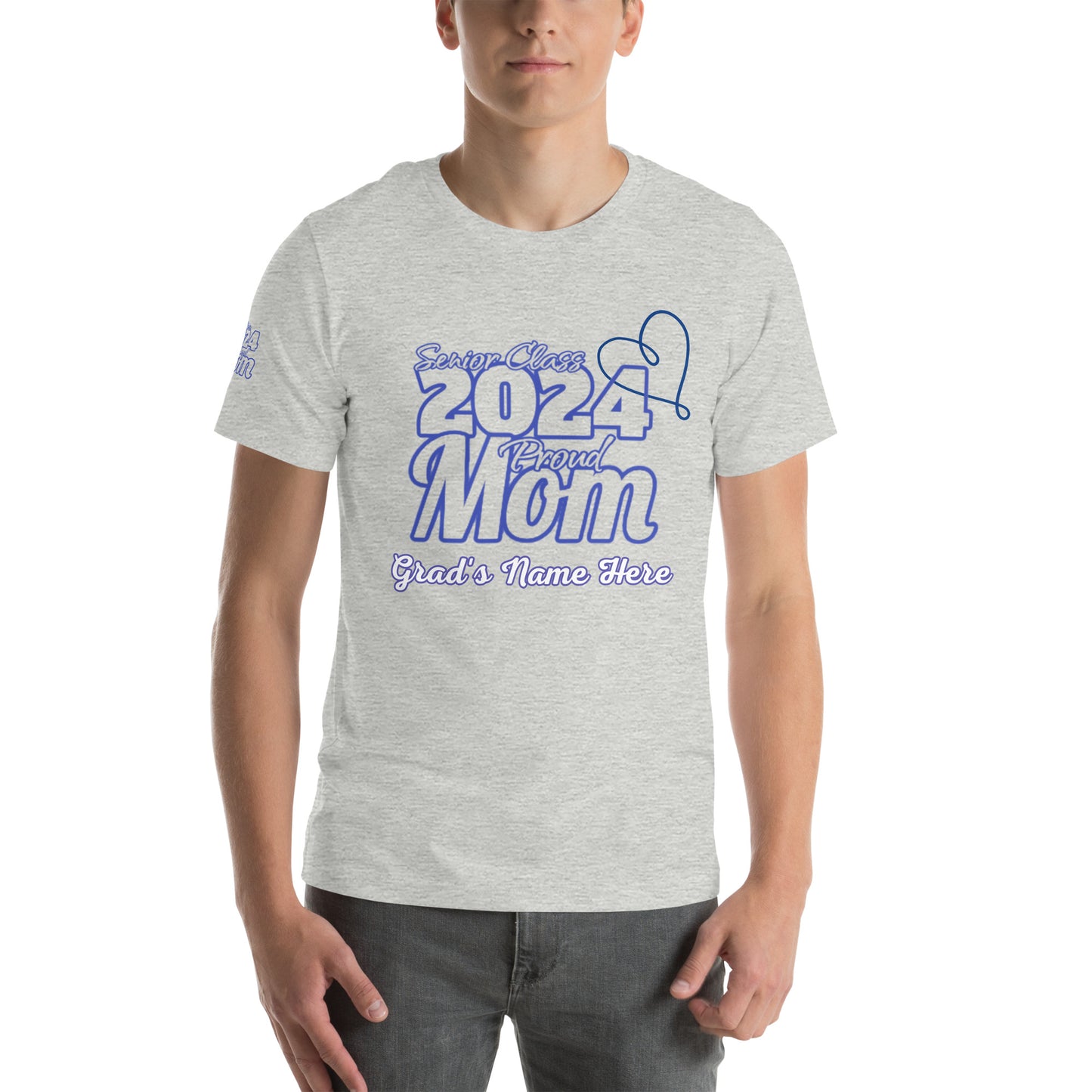 Senior 2024, Blue Print +Tee Color, Proud Mom, Grad's Name Here, Heart, Front, Back, Right Sleeve Design, XS-5XL Unisex T-Shirt