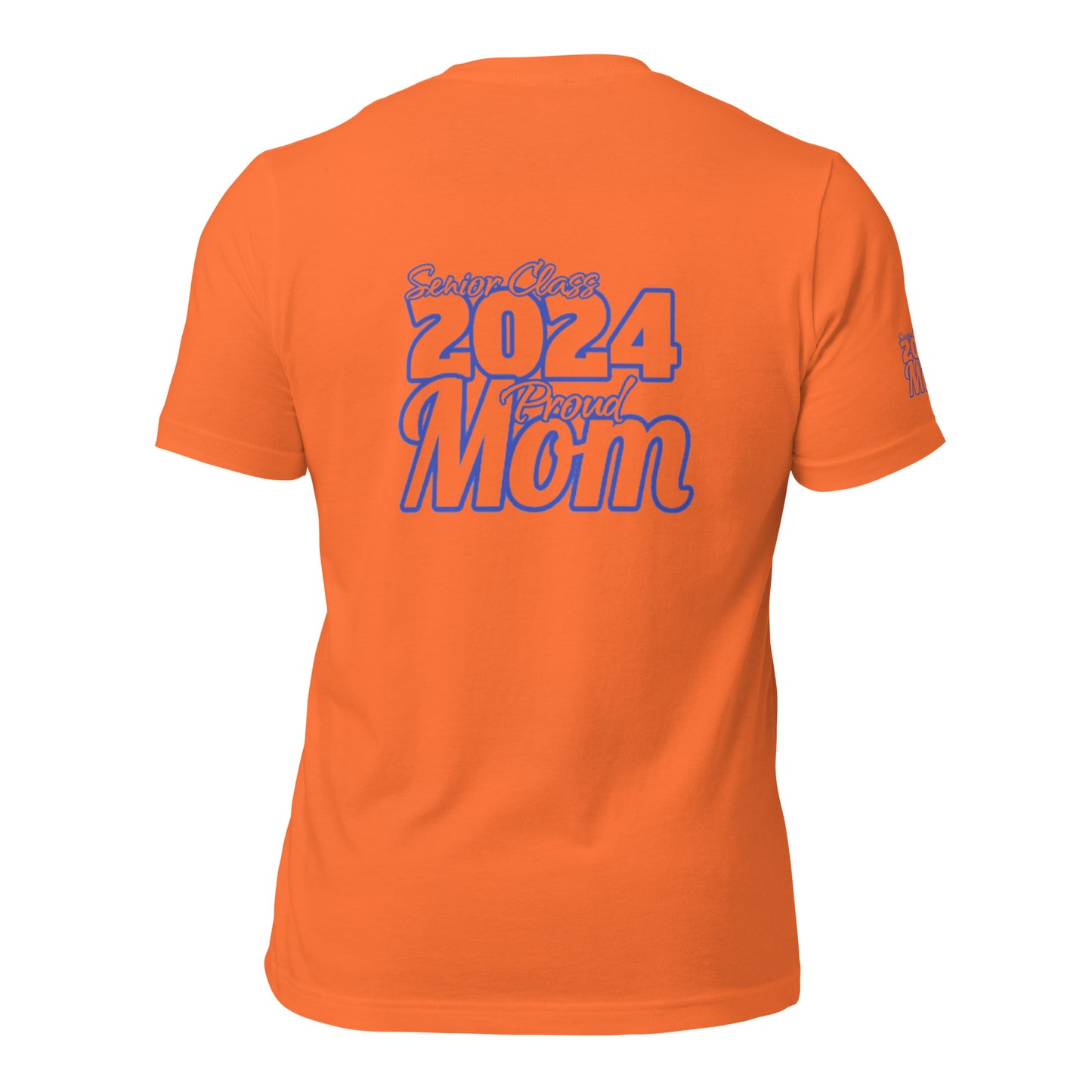 Senior 2024, Blue Print +Tee Color, Proud Mom, Grad's Name Here, Heart, Front, Back, Right Sleeve Design, XS-5XL Unisex T-Shirt