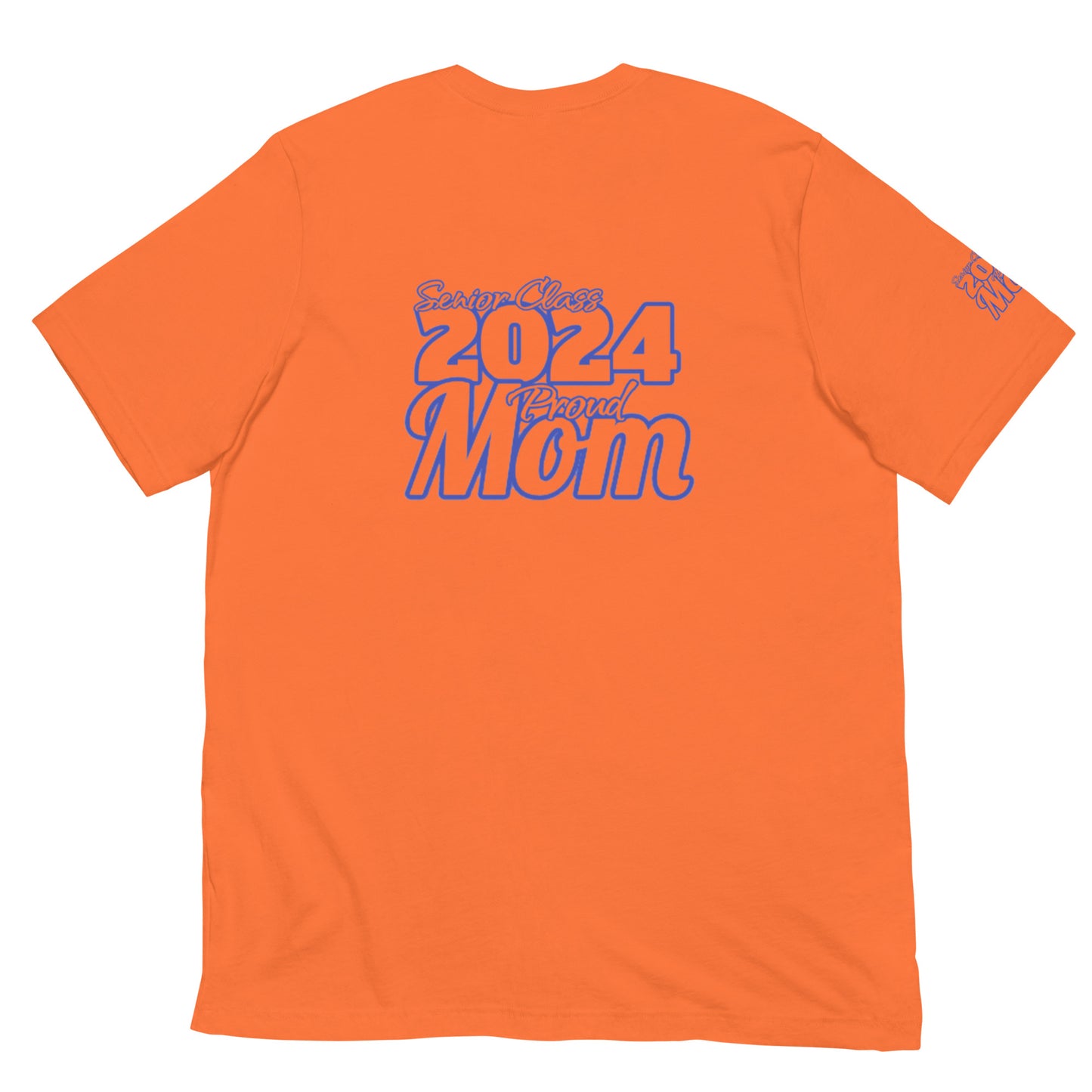 Senior 2024, Blue Print +Tee Color, Proud Mom, Grad's Name Here, Heart, Front, Back, Right Sleeve Design, XS-5XL Unisex T-Shirt