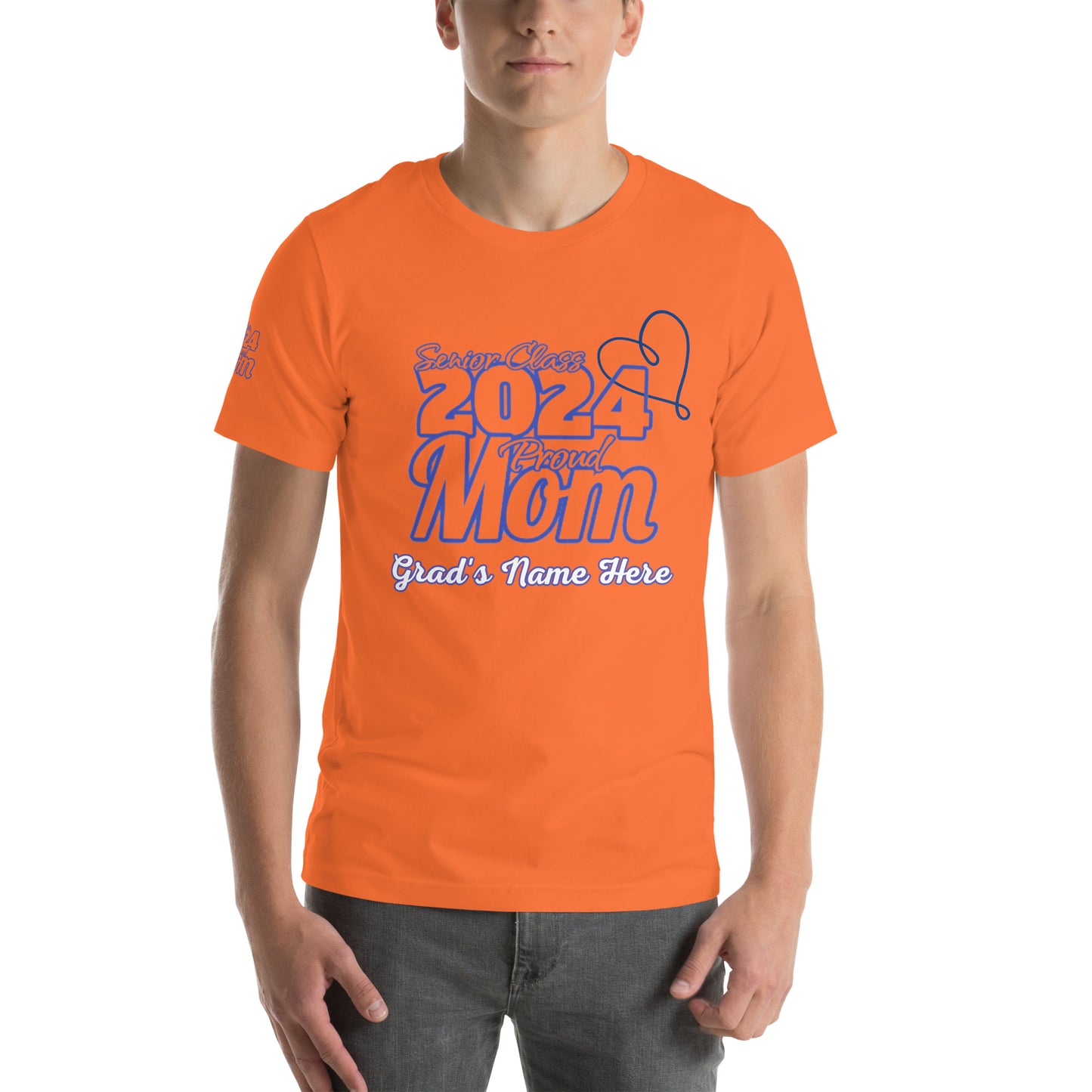 Senior 2024, Blue Print +Tee Color, Proud Mom, Grad's Name Here, Heart, Front, Back, Right Sleeve Design, XS-5XL Unisex T-Shirt