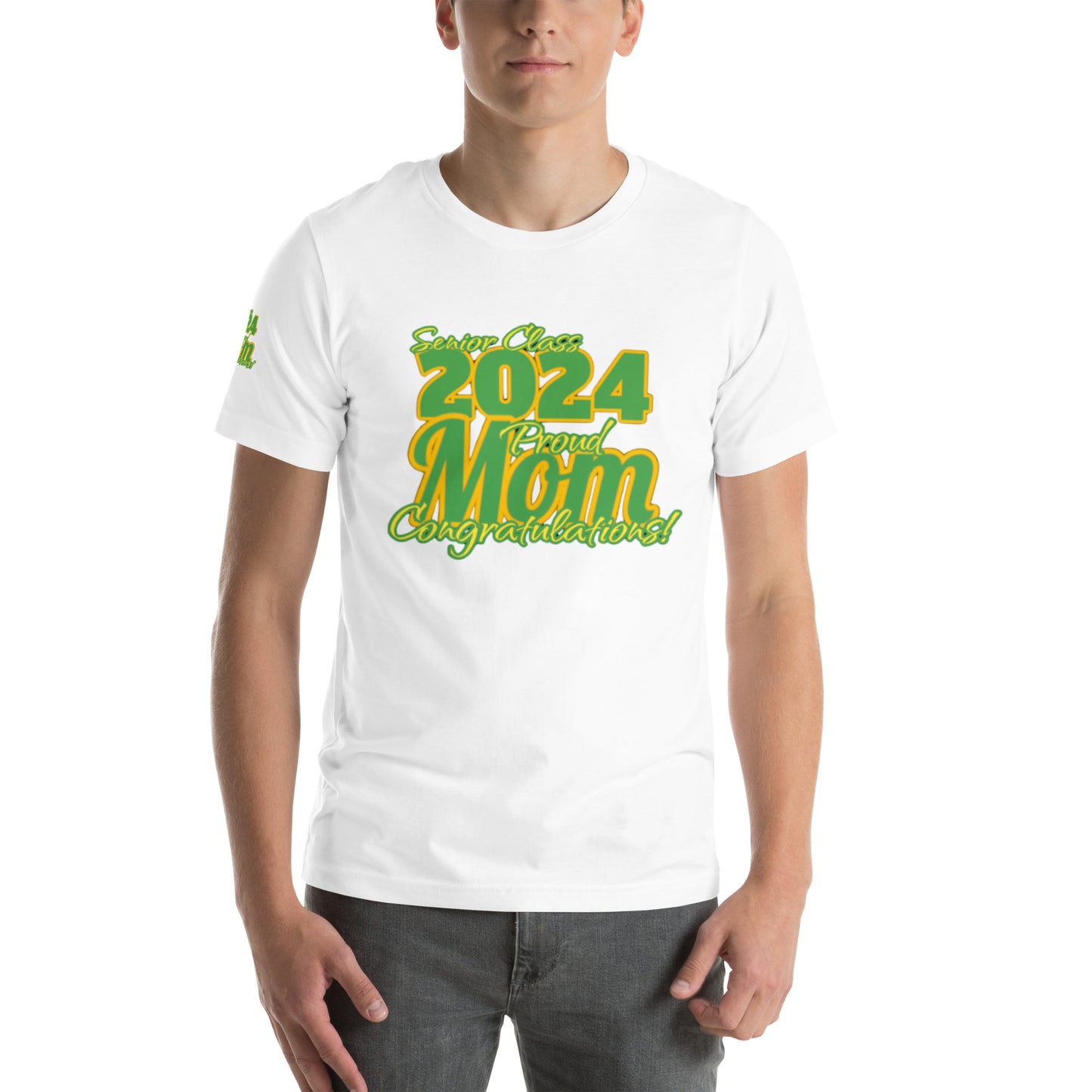 Senior Class, 2024 Proud Mom - Unisex T-Shirt Green/Yellow White Shirt